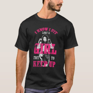 T-shirt Je Sais Que J'Ai Frappé Comme Une Fille Essaie De 