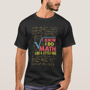 T-shirt Je sais que je fais des maths comme une petite fil