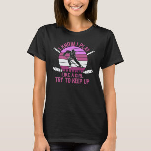 T-shirt  Je Sais Que Je Joue Au Hockey Sur Glace Comme Une