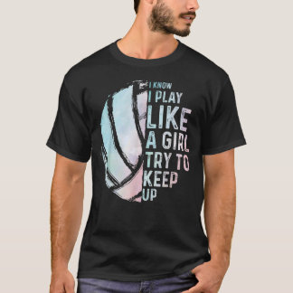 T-shirt Je Sais Que Je Joue Comme Une Fille Essaie De Cont