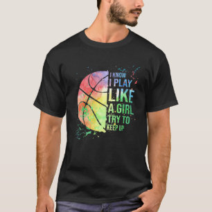 T-shirt Je Sais Que Je Joue Comme Une Fille Essaie De Gard