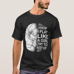 T-shirt Je Sais Que Je Joue Comme Une Fille Essaie De Gard