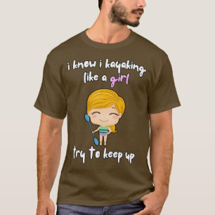 T-shirt Je Sais Que Je Kayak Comme Une Fille