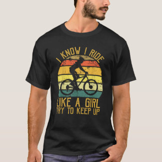 T-shirt Je Sais Que Je Marche Comme Une Fille Essaie De Co