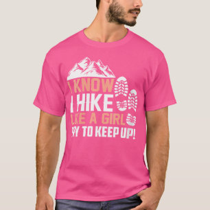 T-shirt Je Sais Que Je Marche Comme Une Fille Essaie De Ga
