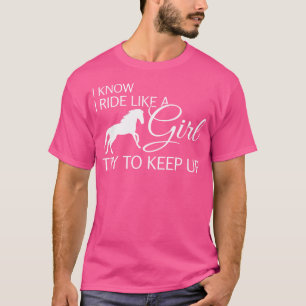 T-shirt Je Sais Que Je Marche Comme Une Fille Essaie De Ga