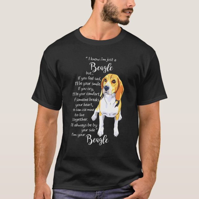 T-shirt Je Sais Que Je Ne Suis Qu'Un Beagle, Mais Si Tu Te (Devant)