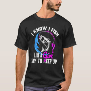 T-shirt Je sais que je pêche comme une fille Pêche Pecheus