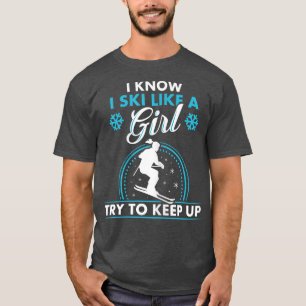 T-shirt Je Sais Que Je Skie Comme Une Fille Ski T