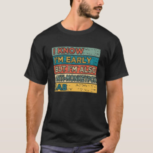 T-shirt Je sais que je suis en avance mais je suis aussi a