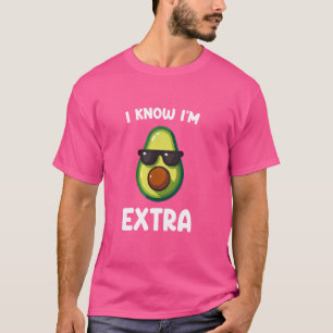 T-shirt Je sais que je suis un devis d'Avocado extra drôle