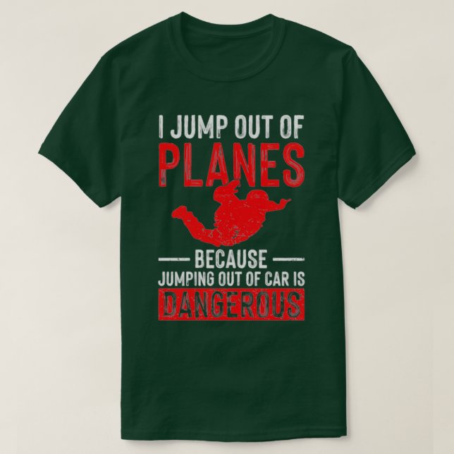 T-shirt Je Saute Des Avions Skydiver Parachute Skydiver (Design devant)
