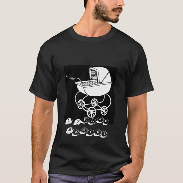 T-shirt Je secoue des bébés (Devant)