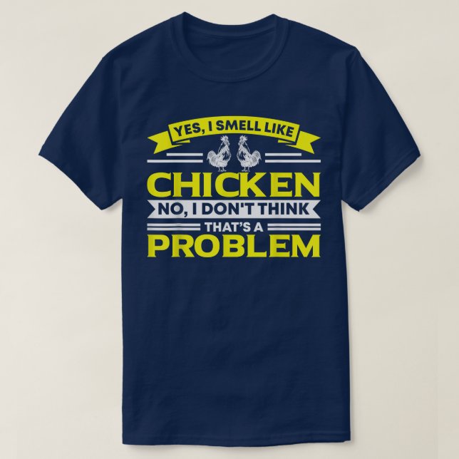 T-shirt Je Sens Comme Un Producteur De Poulet (Design devant)