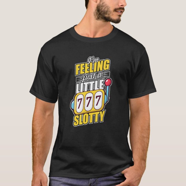 T-shirt Je sens Slotty Slot Machine Casino Night Gambl (Devant)