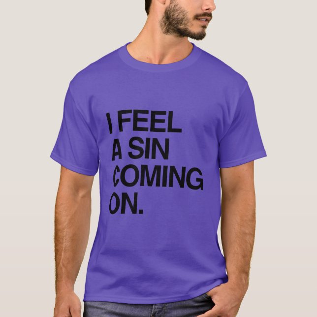T-SHIRT JE SENS UN PÉCHÉ ARRIVER (Devant)