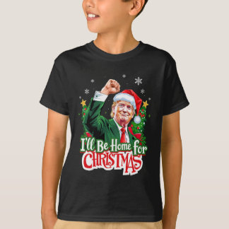 T-shirt Je serai à la maison pour Noël Drôle Trump Père No