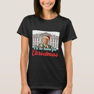 T-shirt Je serai à la maison pour Noël Funky Père Noël Tru