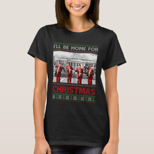 T-shirt Je serai à la maison pour Noël Père Noël drôle Tru