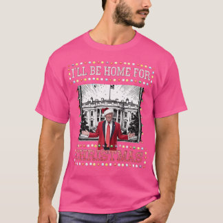 T-shirt Je Serai À La Maison Pour Noël Père Noël Funny Tru