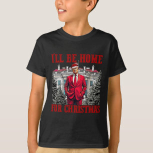 T-shirt Je serai à la maison pour Noël Trump Funny Père No