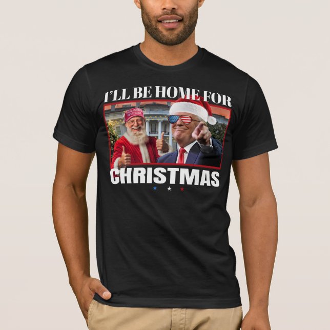 T-shirt Je serai à la maison pour Noël Trump & Père Noël F (Devant)
