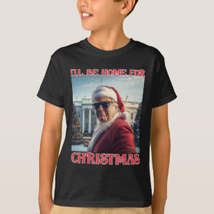 T-shirt Je serai à la maison pour Noël Trump Santa Selfie 