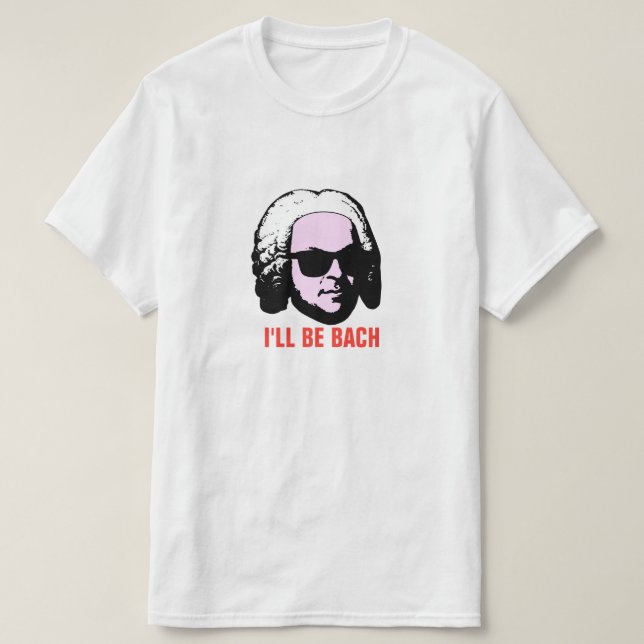T-shirt Je serai Bach (Design devant)