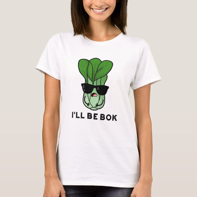 T-shirt Je serai Bok Funny Veggie Movie Pun (Devant)