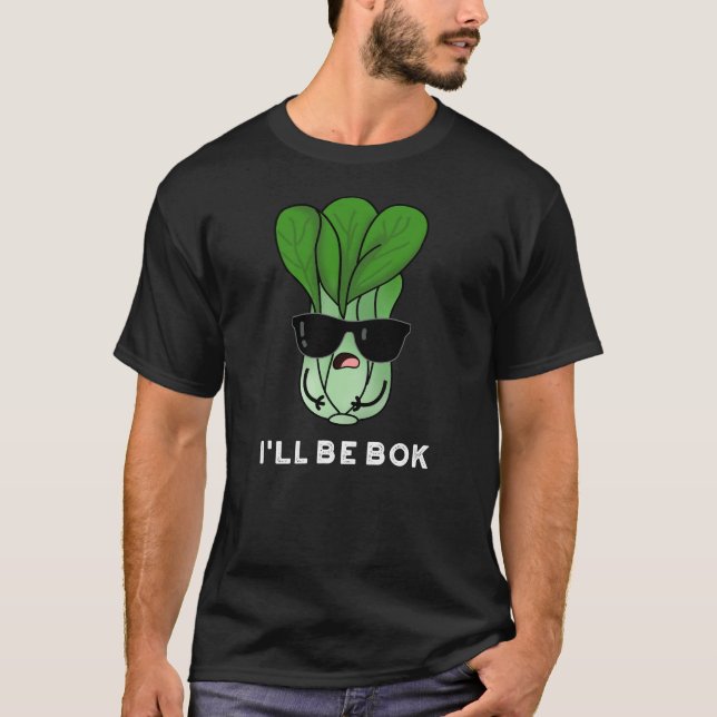 T-shirt Je serai Bok Funny Veggie Movie Pun Dark BG (Devant)
