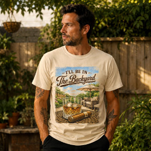 T-shirt Je serai dans la cour arrière Amateur de bourbon d