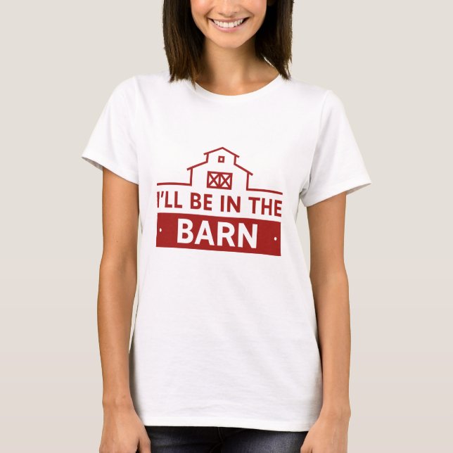 T-shirt Je serai dans la grange (Devant)