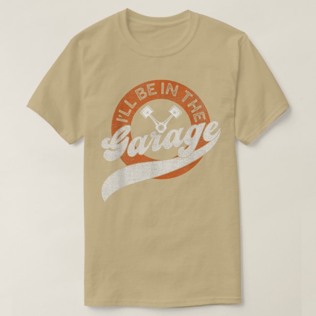 T-shirt Je serai dans le garage  (Design devant)