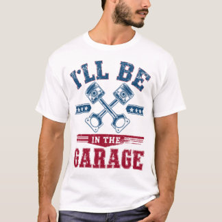 T-shirt Je serai dans le Garage grand-père papa