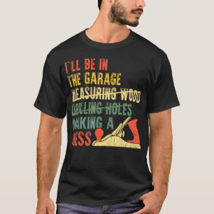 T-shirt Je Serai Dans Le Garage Mécanicien Papa Réparation