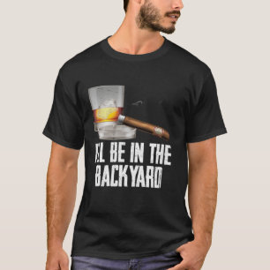 T-shirt Je serai dans le Jardin Cigar et Whiskey Bourbon
