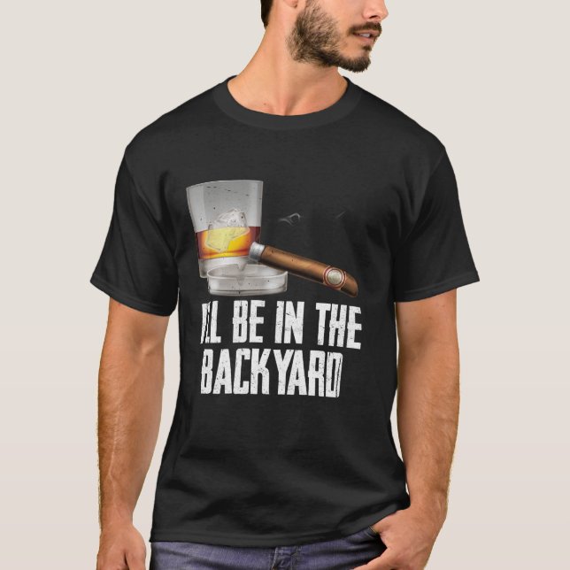 T-shirt Je serai dans le Jardin Cigar et Whiskey Bourbon (Devant)