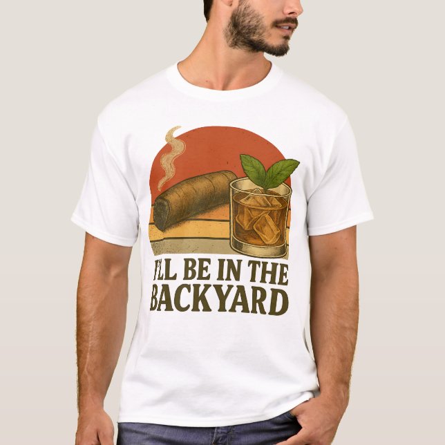 T-shirt Je serai dans le Jardin drôle Cigar et Whiskey (Devant)