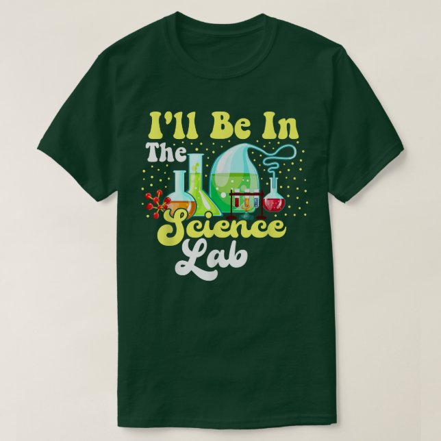 T-shirt Je serai dans le Science Lab Funny Scientist Graph (Design devant)