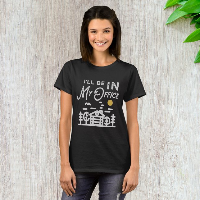 T-shirt Je Serai Dans Mon Bureau (Créateur téléchargé)