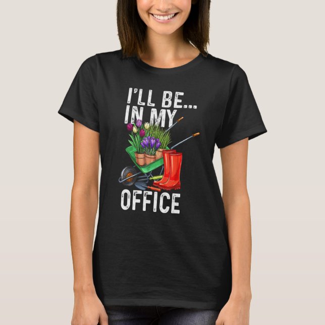 T-shirt Je Serai Dans Mon Bureau (Devant)
