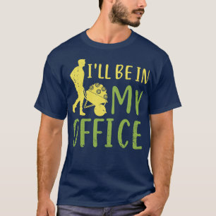 T-shirt Je serai dans mon bureau jardin jardiner jardiner