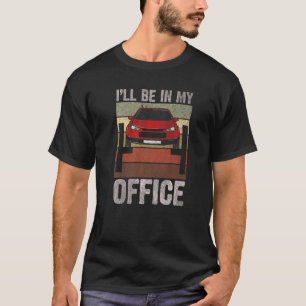 T-shirt Je Serai Dans Mon Bureau Retro Vintage Car Mechani