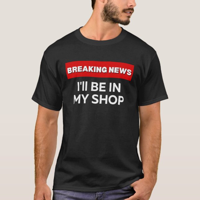 T-SHIRT JE SERAI DANS MON MAGASIN HUMOUR SARCASTIQUE DE NO (Devant)