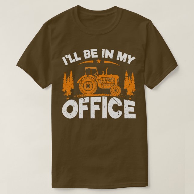 T-shirt Je serai dans mon tracteur Office (Design devant)