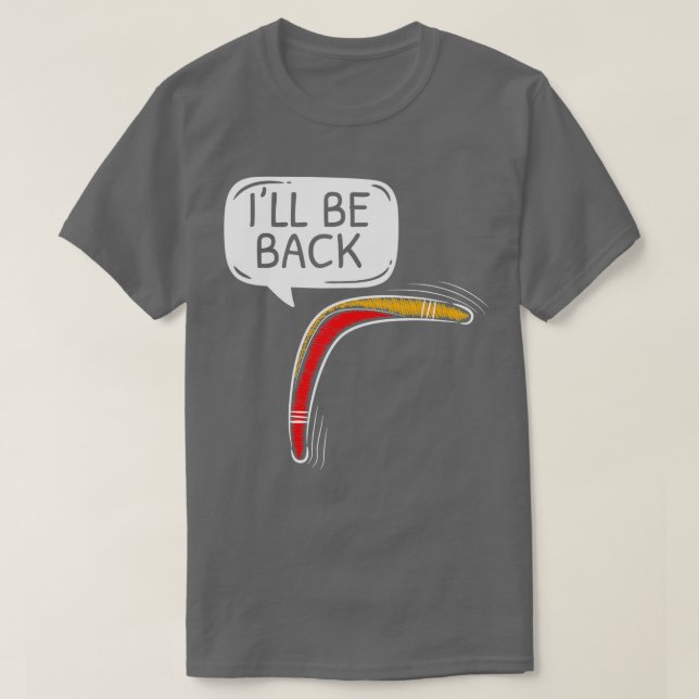 T-shirt Je serai de retour Autochtone Australien Boomerang (Design devant)