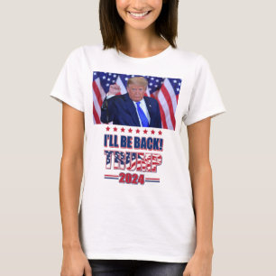 T-shirt Je serai de retour - Trump 2024