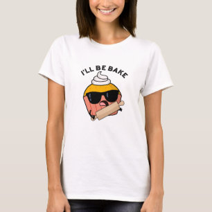 T-shirt Je serai drôle Cupcake Pun 