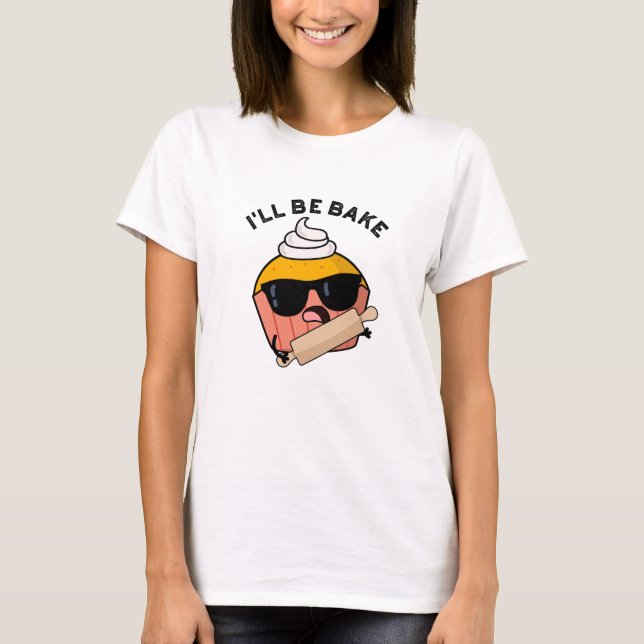 T-shirt Je serai drôle Cupcake Pun  (Devant)