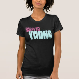 T-shirt Je serai le jeune forever T